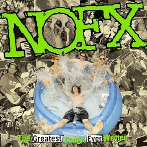 NOFX - THE GREATEST SONGS EVER WRITTEN (BY US) (REEDICION)