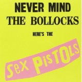 NEVER MIND THE BOLLOCKS HERE IS..